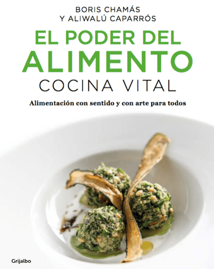 Recetario de Cocina El Poder del Alimento Cocona vital By Boris Chamas y Aliwalú Caparros